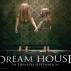 „Dream House“ 